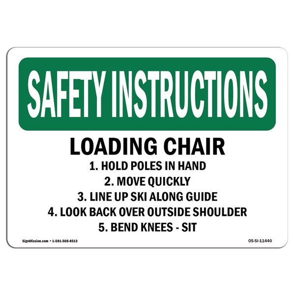 Signmission OSHA Sign, Loading Chair 1. Hold Poles In Hand 2., 14in X 10in Alum, 10" W, 14" L, Landscape OS-SI-A-1014-L-11440